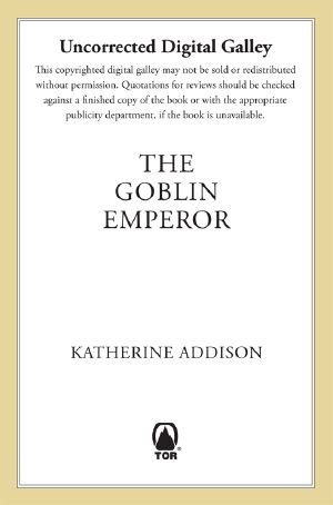 [The Goblin Emperor 01] • The Goblin Emperor